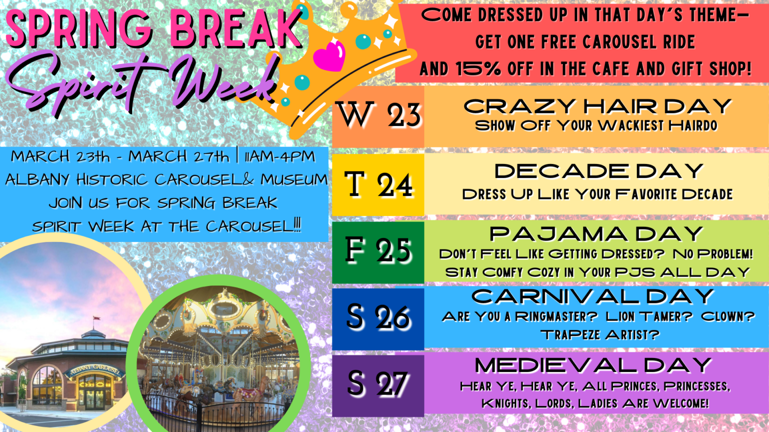 Spring Break Spirit Week Historic Carousel & Museum of Albany